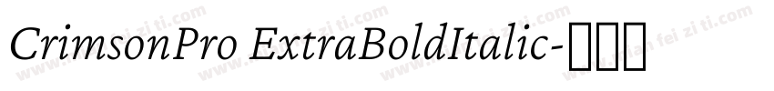 CrimsonPro ExtraBoldItalic字体转换